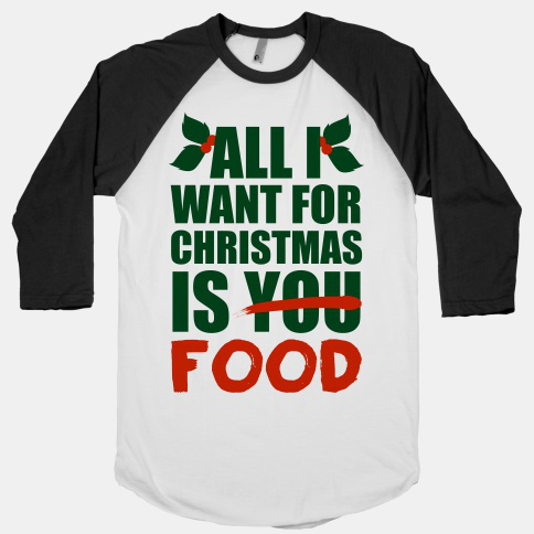 bb453wb-w484h484z1-36877-all-i-want-for-christmas-is-food