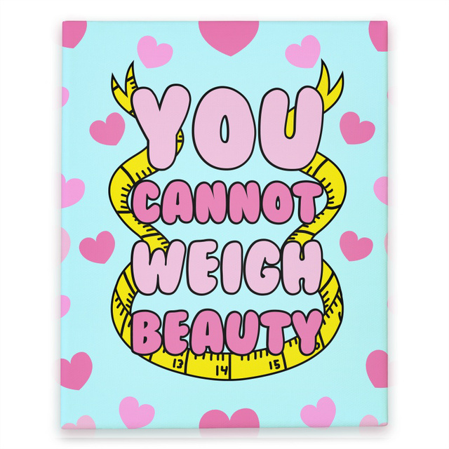 canvas11c-w800h800z1-42504-you-cannot-weigh-beauty
