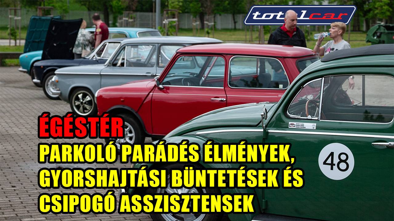 Parkoló parádés élmények, gyorshajtási büntetések és csipogó asszisztensek